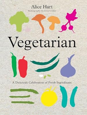 Seller image for Vegetarian : A Delicious Celebration of Fresh Ingredients for sale by GreatBookPrices