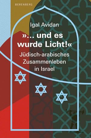 Bild des Verkufers fr ".und es wurde Licht!". Nach dem Brgerkrieg: Jdisch-arabisches Zusammenleben in Israel. zum Verkauf von A43 Kulturgut