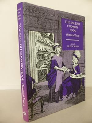 Immagine del venditore per The English Cookery Book: Historical Essays Papers from the Sixteenth Leeds Symposium on Food History venduto da Idle Booksellers PBFA