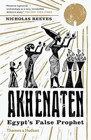 Immagine del venditore per Akhenaten: Egypt's False Prophet venduto da WeBuyBooks
