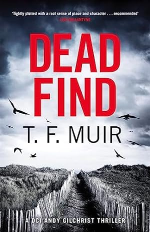 Imagen del vendedor de Dead Find: A compulsive, page-turning Scottish crime thriller (DCI Andy Gilchrist) a la venta por WeBuyBooks