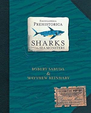 Bild des Verkufers fr Encyclopedia Prehistorica Sharks and Other Sea Monsters: The Definitive Pop-Up zum Verkauf von WeBuyBooks