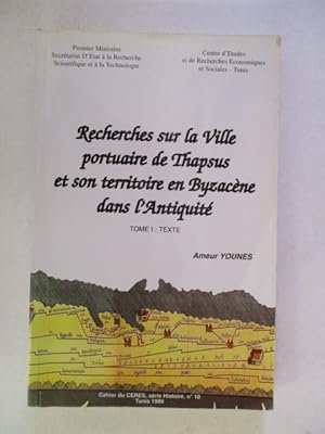 Recherches sur la ville portuaire de Thapsus et son territoire en Byzacene dans l'antiquite