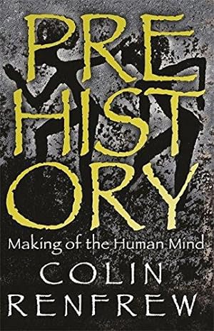 Bild des Verkufers fr Prehistory: The Making Of The Human Mind zum Verkauf von WeBuyBooks
