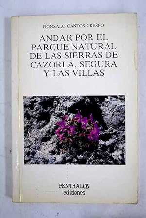 Imagen del vendedor de Andar por el parque natural de las sierras de Cazorla, Segura y Las Villas a la venta por Alcan Libros