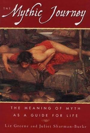 Bild des Verkufers fr The Mythic Journey: The Meaning of Myth as a Guide for Life zum Verkauf von WeBuyBooks