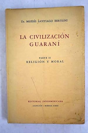 La civilización guaraní, tomo II
