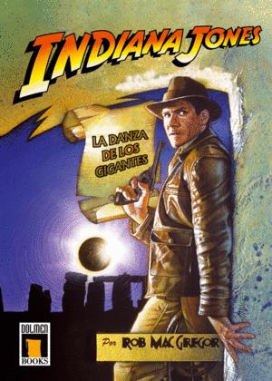 INDIANA JONES Y LA DANZA DE LOS GIGANTES (RESTOS DE PEGATINA EN LA PORTADA)