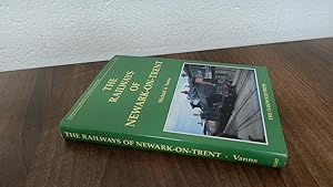 Seller image for The Railways Of Newark On Trent for sale by BoundlessBookstore