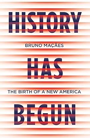 Immagine del venditore per History Has Begun: The Birth of a New America venduto da WeBuyBooks