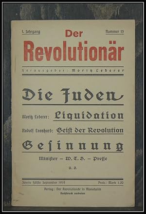 Bild des Verkufers fr Der Revolutionr. Moritz Lederer: Liquidation / Rudolf Leonhard: Geist der Revolution / Gesinnung. Minister - W.I.B. - Presse u. a. zum Verkauf von Antiquariat Johann Forster