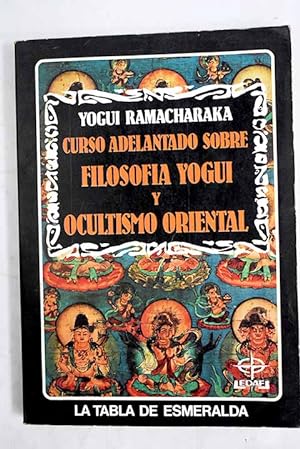 Bild des Verkufers fr Curso adelantado sobre filosofa yogui y ocultismo oriental zum Verkauf von Alcan Libros