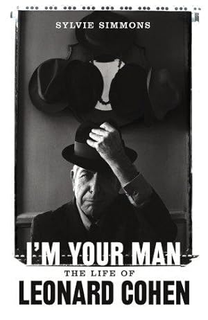 Bild des Verkufers fr I'm Your Man: The Life of Leonard Cohen zum Verkauf von WeBuyBooks