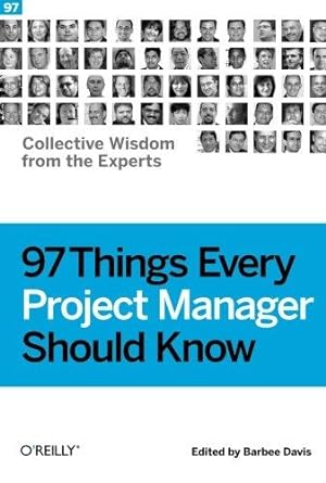 Immagine del venditore per 97 Things Every Project Manager Should Know: Collective Wisdom from the Experts venduto da WeBuyBooks