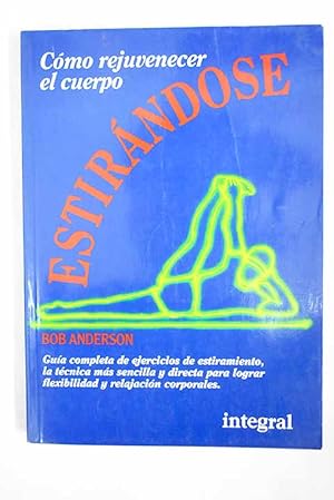 Imagen del vendedor de Cmo rejuvenecer el cuerpo estirndose a la venta por Alcan Libros