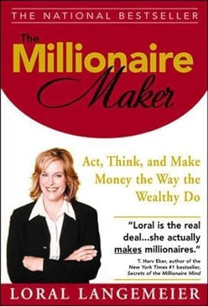 Seller image for The Millionaire Maker: Act, Think, and Make Money the Way the Wealthy Do (BUSINESS BOOKS) for sale by WeBuyBooks