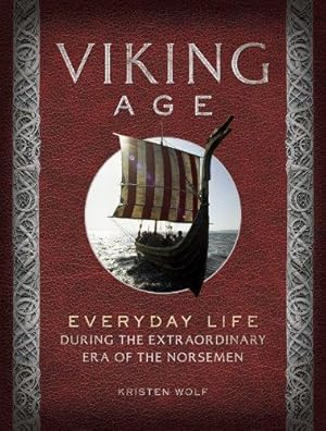 Bild des Verkufers fr Viking Age (Everyday Life): Everyday Life During the Extraordinary Era of the Norsemen zum Verkauf von WeBuyBooks