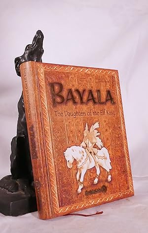 Seller image for BAYALA;The Daughters of the Elf King for sale by A&F.McIlreavy.Buderim Rare Books