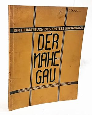 Der Nahegau. Ein Heimatbuch des Kreises Kreuznach.