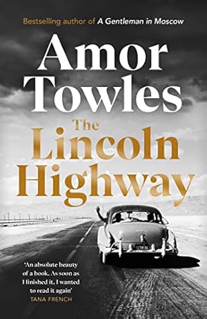 Imagen del vendedor de The Lincoln Highway: A New York Times Number One Bestseller a la venta por WeBuyBooks