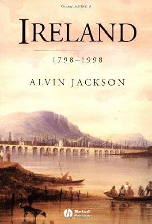 Seller image for Ireland: 1798  1998: Politics and War (History of the Modern British Isles) for sale by WeBuyBooks