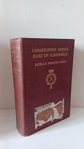 Imagen del vendedor de Christopher Monck, Duke of Albemarle a la venta por B. B. Scott, Fine Books (PBFA)