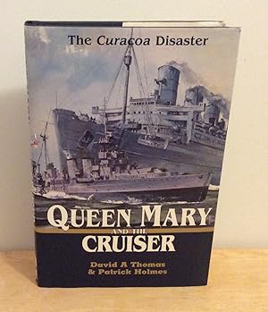 Seller image for Queen Mary and the Cruiser : The Curacoa Disaster for sale by M. C. Wilson