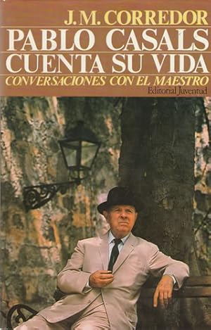 Seller image for Pablo Casals cuenta su vida. Conversaciones con el maestro for sale by Librera Cajn Desastre