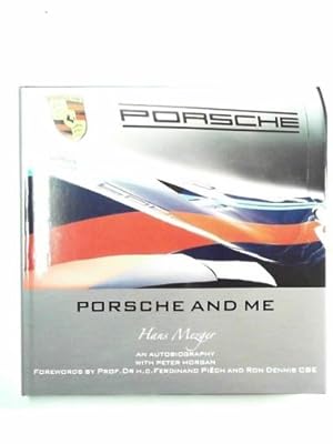 Seller image for Porsche and me: the autobiography of Hans Mezger for sale by Cotswold Internet Books