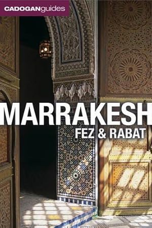 Bild des Verkufers fr Marrakesh, Fez and Rabat (Cadogan Guides) zum Verkauf von WeBuyBooks