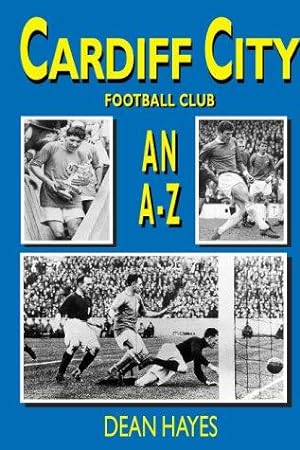 Image du vendeur pour Cardiff City Football Club: An A-Z mis en vente par WeBuyBooks