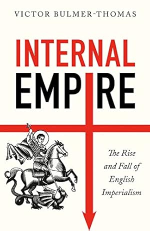 Bild des Verkufers fr Internal Empire: The Rise and Fall of English Imperialism zum Verkauf von WeBuyBooks