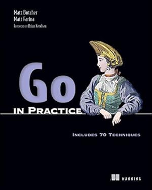 Bild des Verkufers fr Go in Practice: Includes 70 Techniques zum Verkauf von WeBuyBooks
