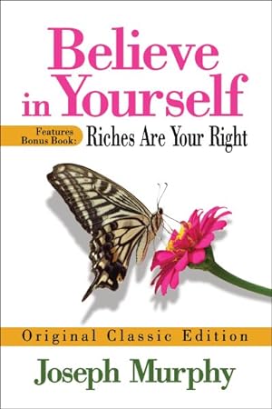 Imagen del vendedor de Believe in Yourself Features Bonus Book: Riches Are Your Right a la venta por GreatBookPrices