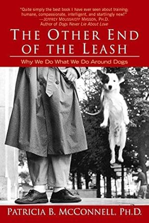 Seller image for The Other End of the Leash: Why We Do What We Do Around Dogs for sale by WeBuyBooks