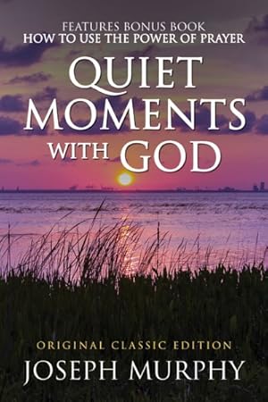 Bild des Verkufers fr Quiet Moments With God Features Bonus Book : How to Use the Power of Prayer zum Verkauf von GreatBookPrices
