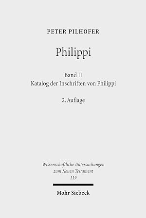 Seller image for Philippi: Katalog Der Inschriften Von Philippi: 2 (Wissenschaftliche Untersuchungen Zum Neuen Testament) (German Edition) for sale by Redux Books