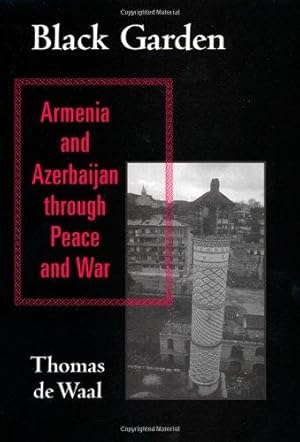 Seller image for Black Garden: Armenia and Azerbaijan Through Peace and War for sale by WeBuyBooks