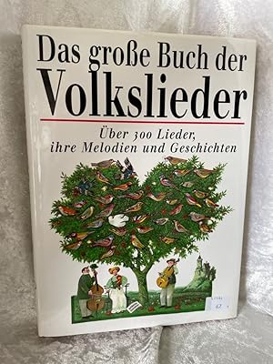 Bild des Verkufers fr Das groe Buch der Volkslieder. ber 300 Lieder, ihre Melodien und Geschichten zum Verkauf von Antiquariat Jochen Mohr -Books and Mohr-