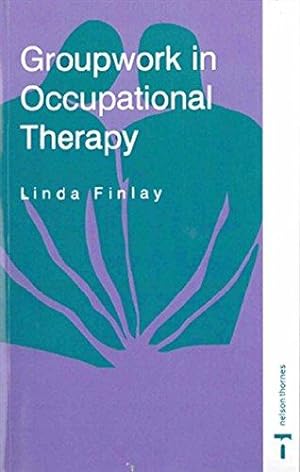 Seller image for Groupwork in Occupational Therapy for sale by WeBuyBooks