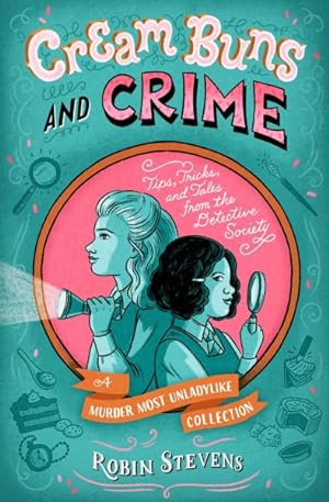 Imagen del vendedor de Cream Buns and Crime : Tips, Tricks, and Tales from the Detective Society a la venta por GreatBookPricesUK
