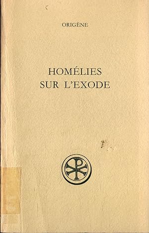 Bild des Verkufers fr Homelies sur L'exode: Texte Latin, Introduction et Notes par Marcel Borret - No 321 zum Verkauf von avelibro OHG