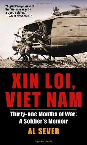 Bild des Verkufers fr Xin Loi, Viet Nam: Thirty-one Months of War: A Soldier's Memoir zum Verkauf von WeBuyBooks