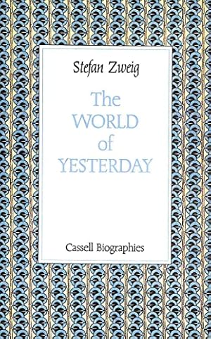 Immagine del venditore per The World of Yesterday: An Autobiography (Cassell biographies) venduto da WeBuyBooks