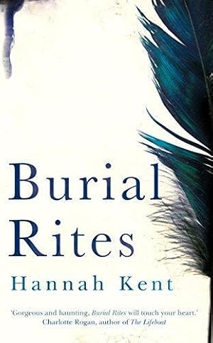 Imagen del vendedor de Burial Rites: The BBC Between the Covers Book Club Pick a la venta por WeBuyBooks
