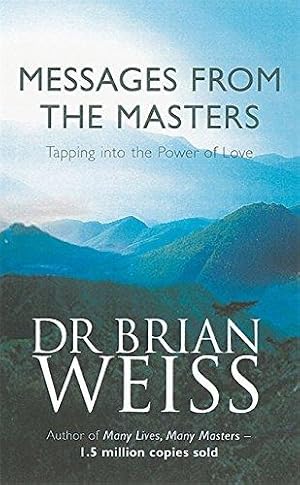 Seller image for Messages From The Masters: Tapping into the power of love (Tom Thorne Novels) for sale by WeBuyBooks