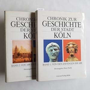 Chronik zur Geschichte der Stadt Köln (2 BÄNDE) Teil: Bd. 1., Von den Anfängen bis 1400 + Band 2:...