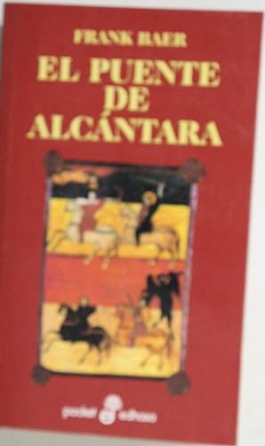 Imagen del vendedor de El puente de Alcntara a la venta por Librera Alonso Quijano