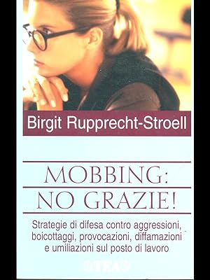 Bild des Verkufers fr Mobbing: no grazie! zum Verkauf von Librodifaccia