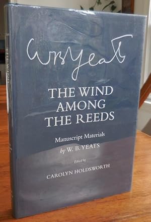 Seller image for The Wind Among The Reeds; Manuscript Materials by W. B. Yeats for sale by Derringer Books, Member ABAA